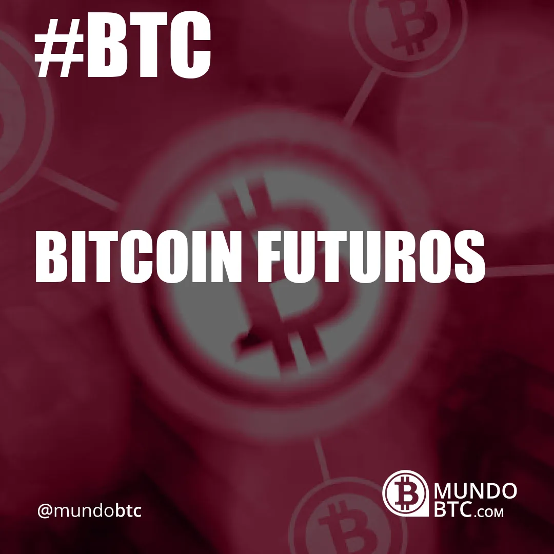 Bitcoin Futuros