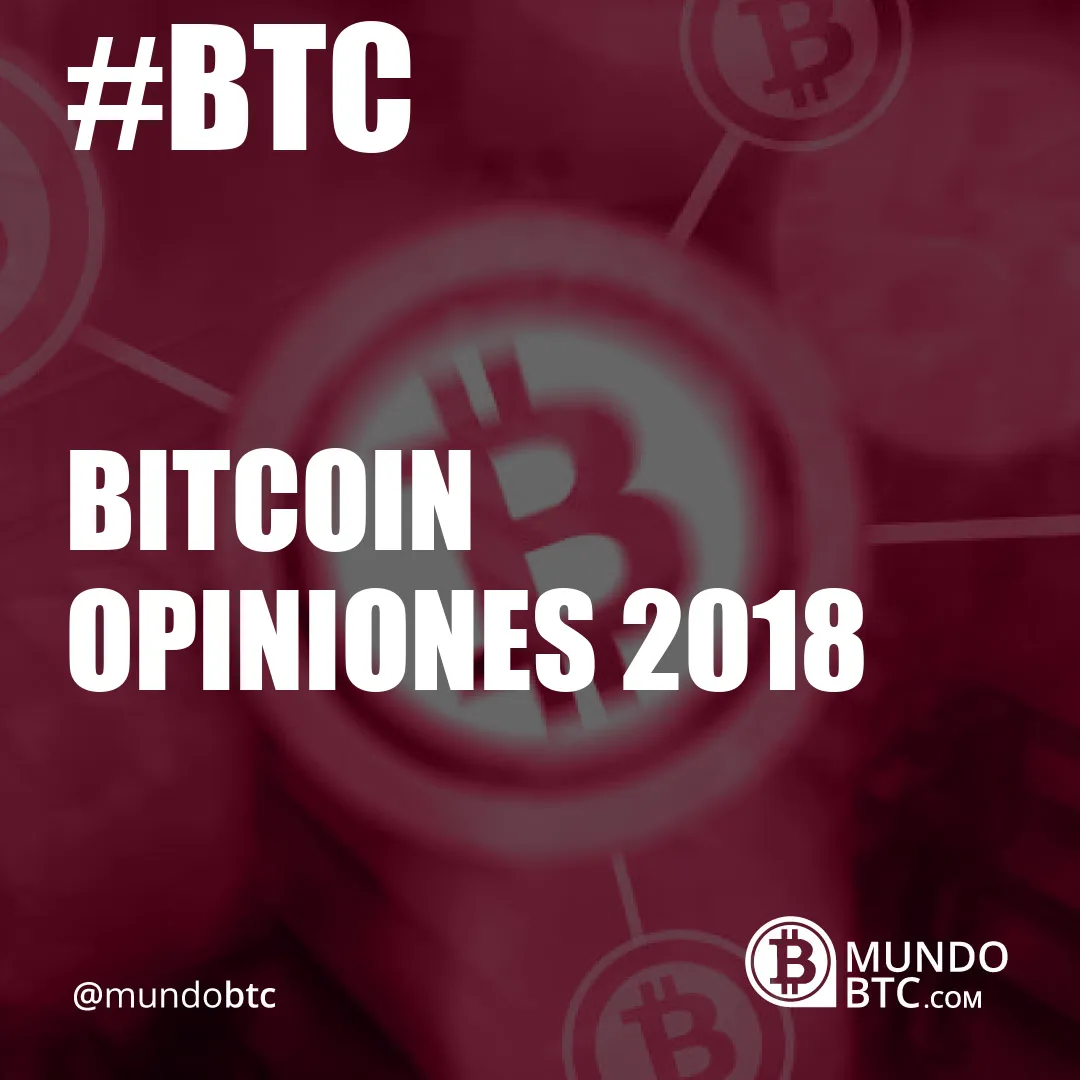 Bitcoin Opiniones 2018