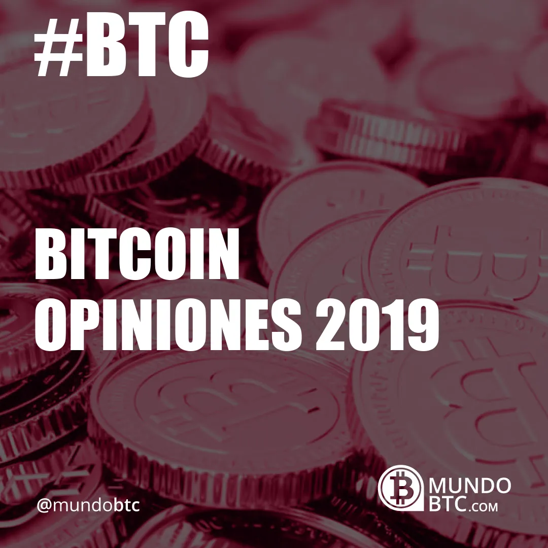 Bitcoin Opiniones 2019