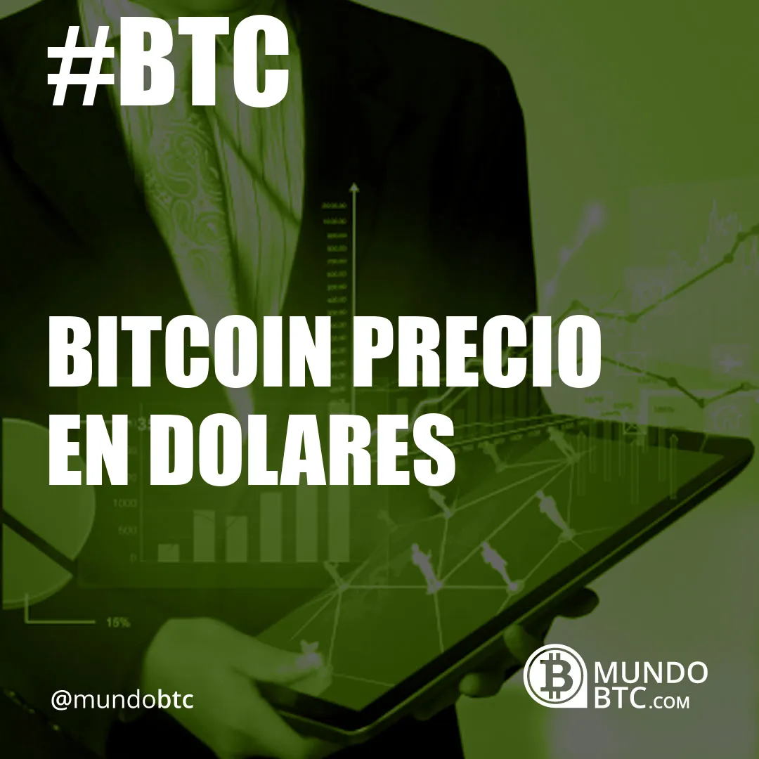 bitcoin precio en dolares