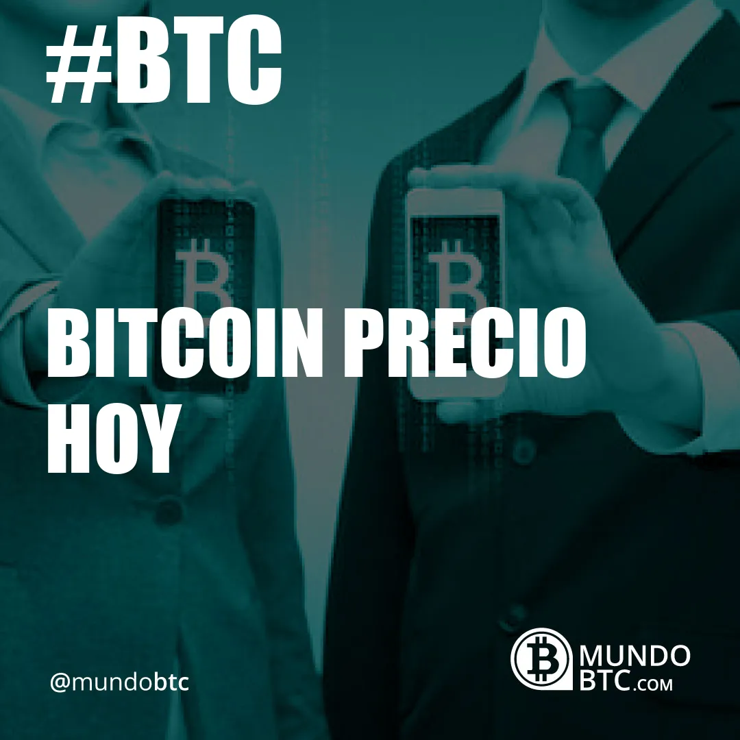 Bitcoin Precio Hoy