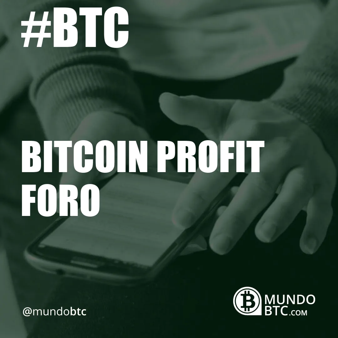 Bitcoin Profit Foro