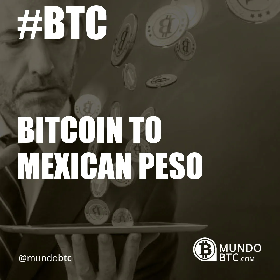 bitcoin to mexican peso