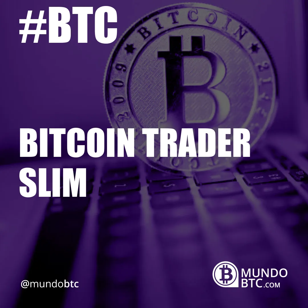 bitcoin trader slim