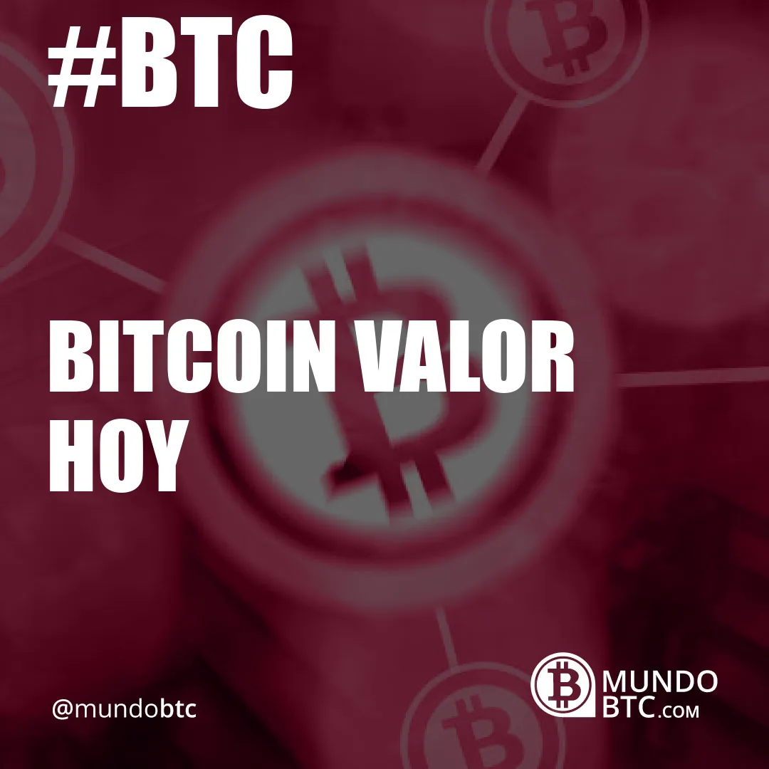 Bitcoin Valor Hoy