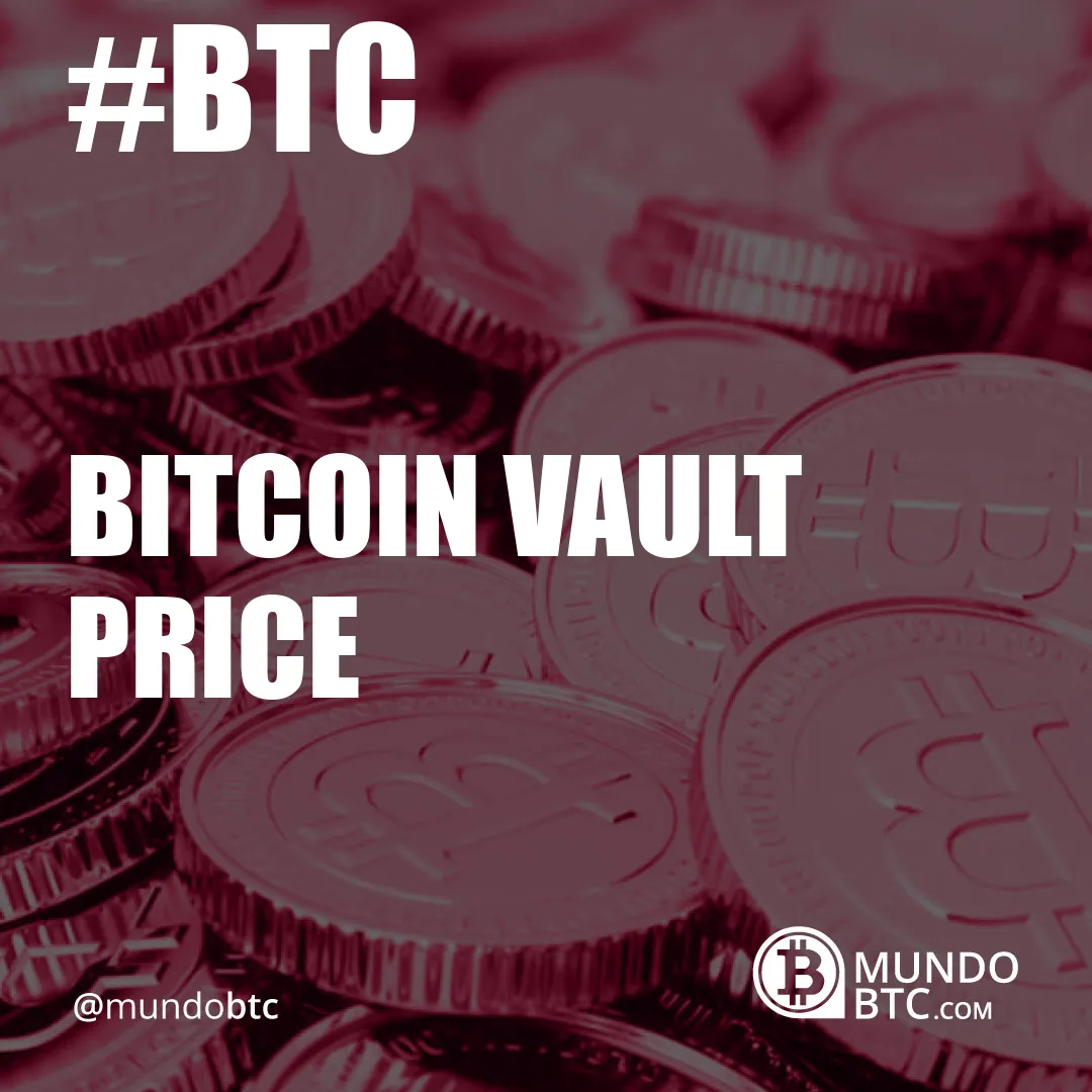 bitcoin vault price