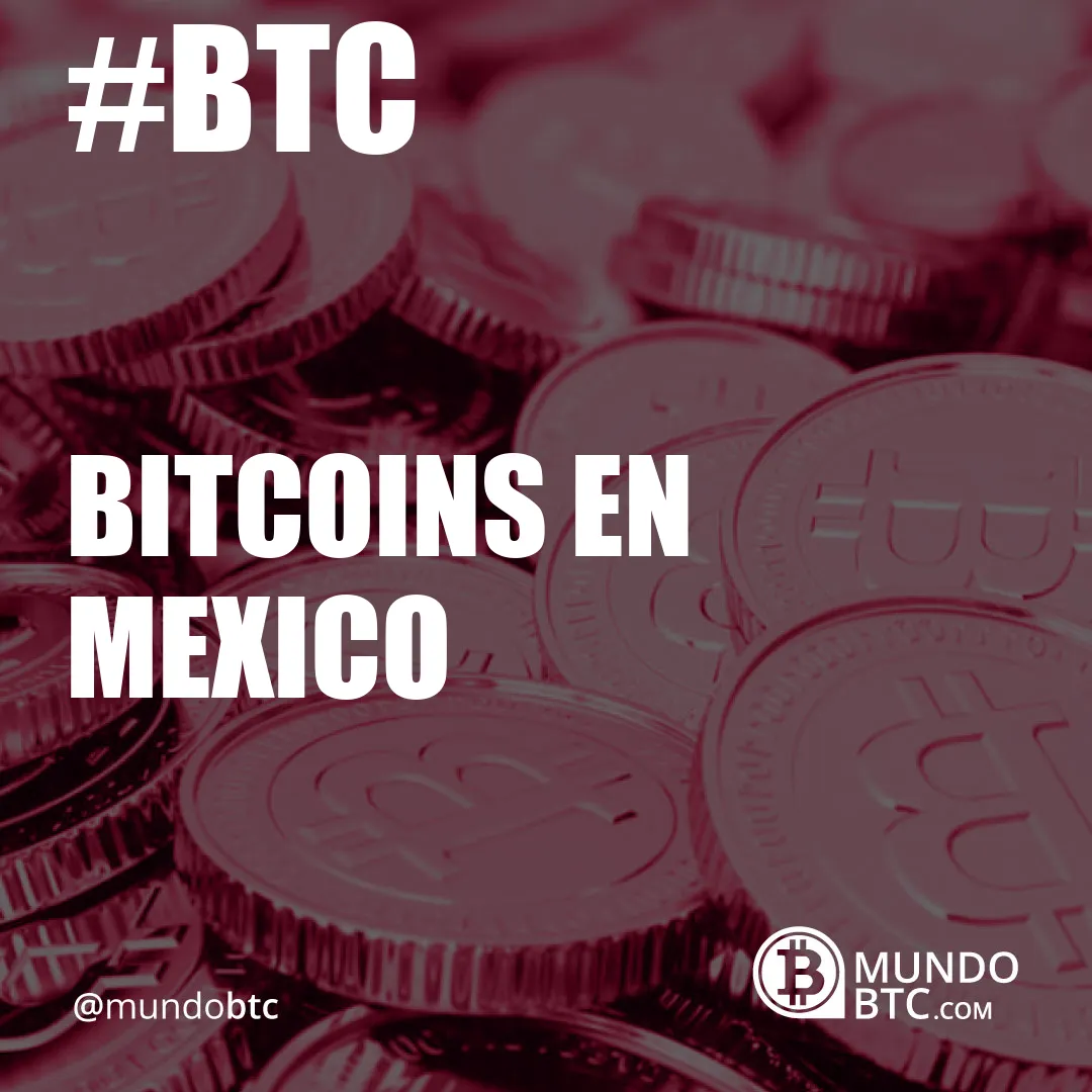 Bitcoins en Mexico