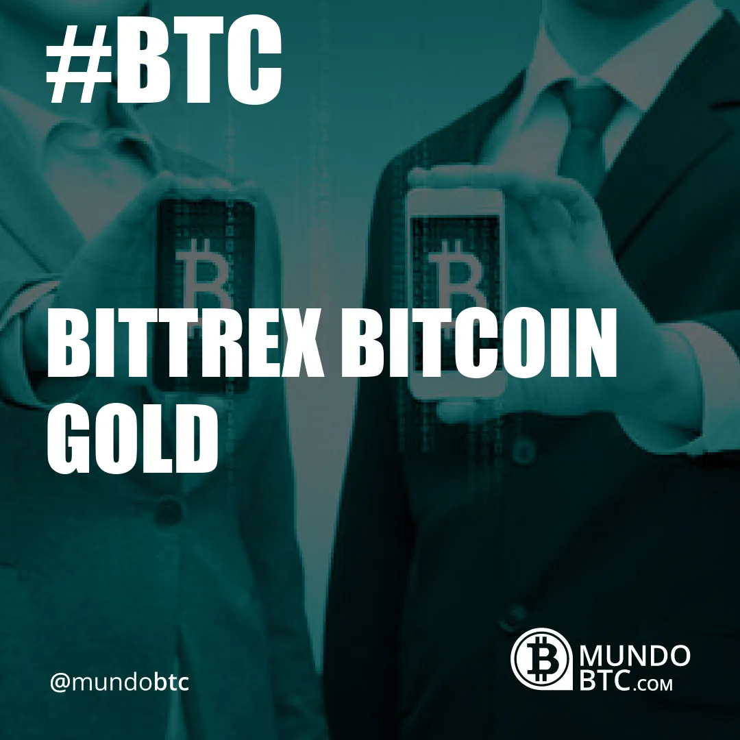 Bittrex Bitcoin Gold