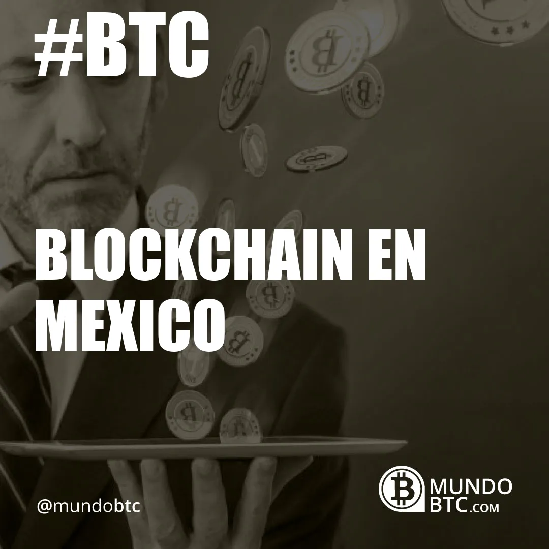 blockchain en mexico