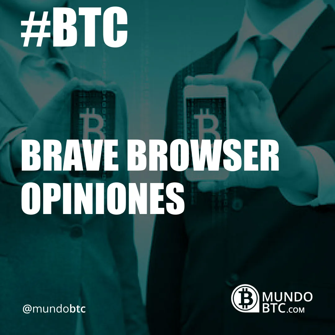 Brave Browser Opiniones