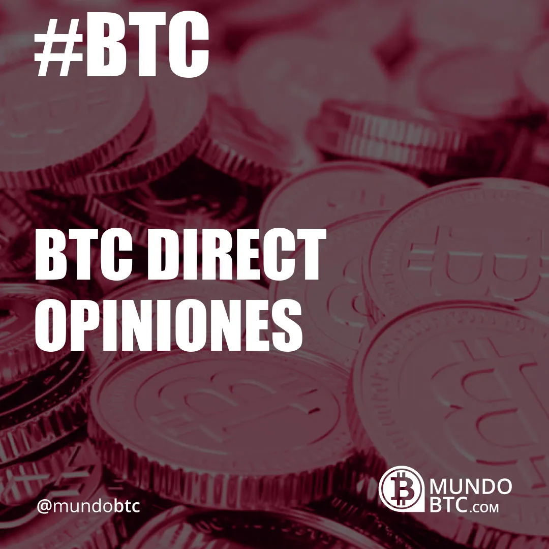 Btc Direct Opiniones