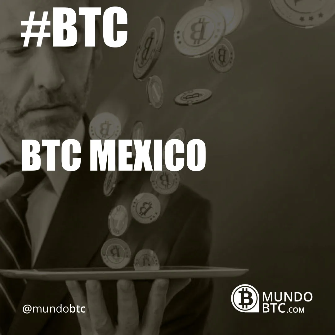 Btc Mexico