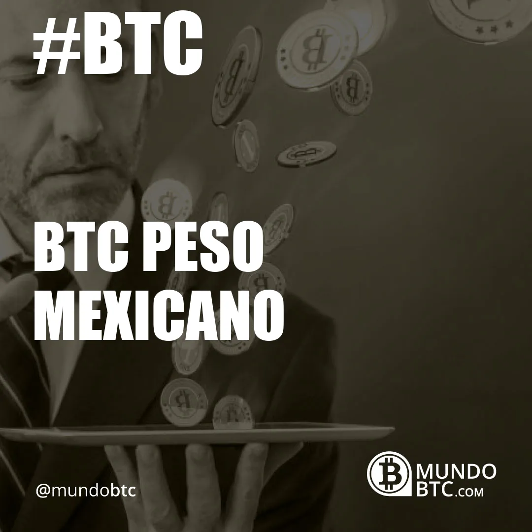 btc peso mexicano