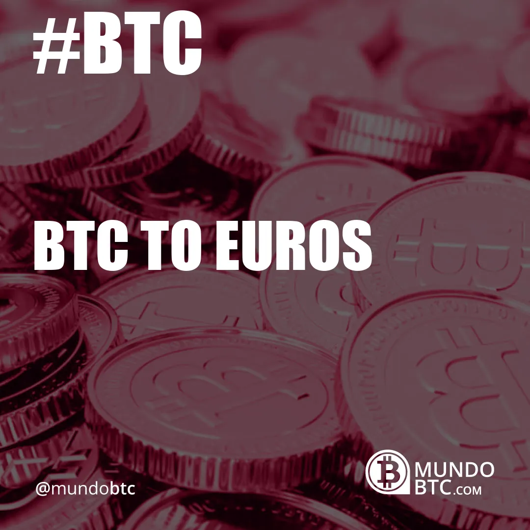 Btc To Euros