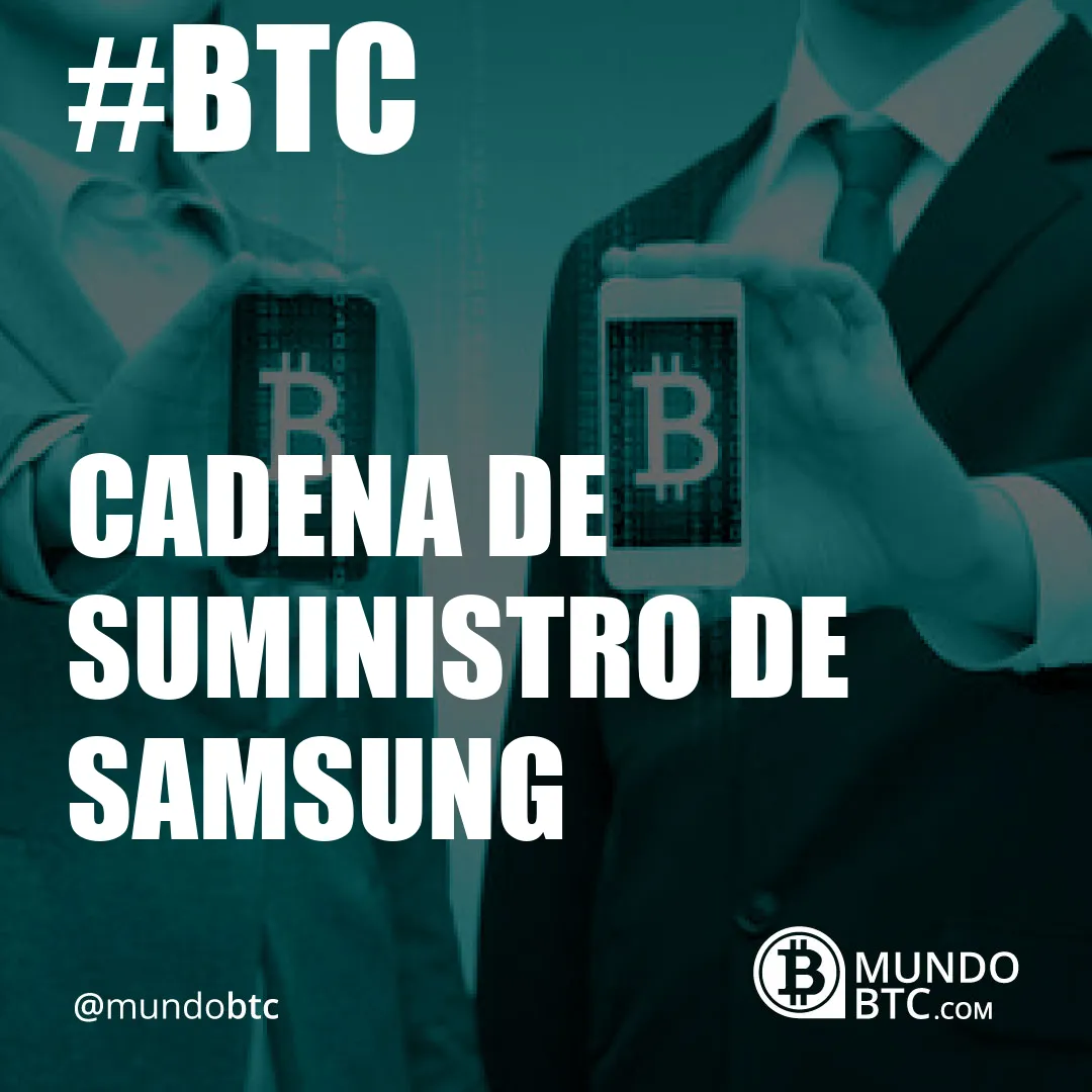 Cadena de Suministro de Samsung