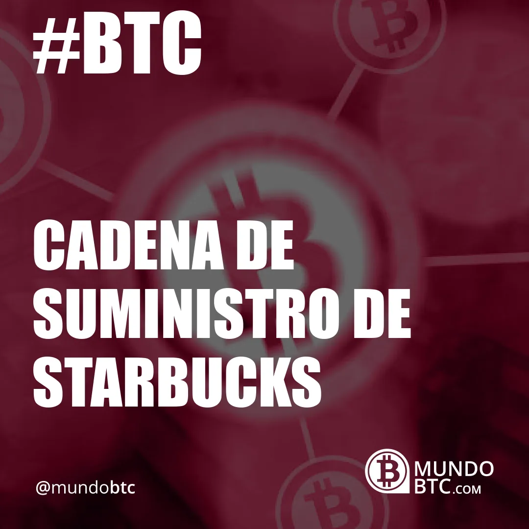 cadena de suministro de starbucks