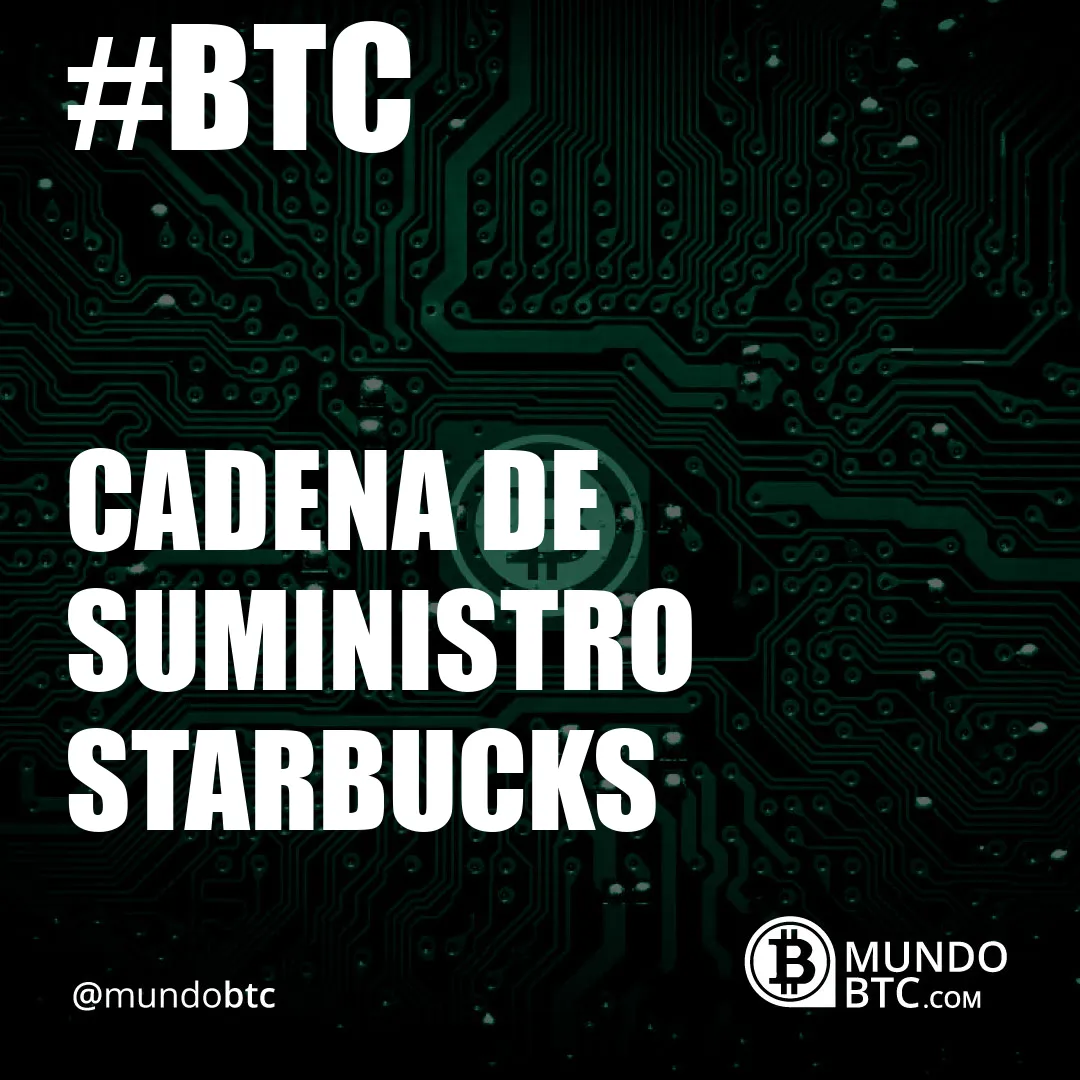 cadena de suministro starbucks