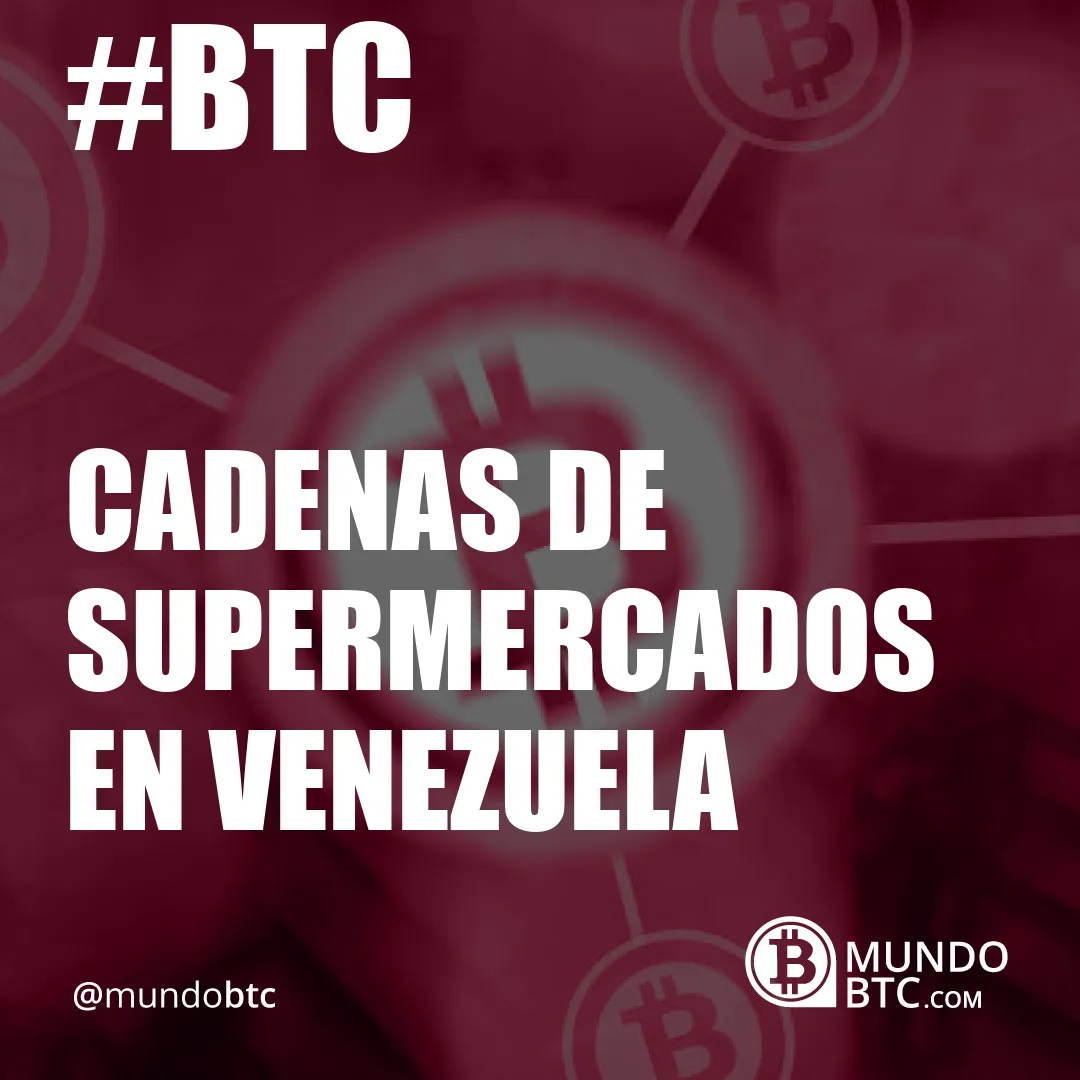 Cadenas de Supermercados en Venezuela