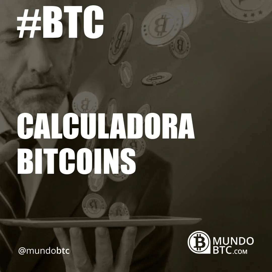 calculadora bitcoins