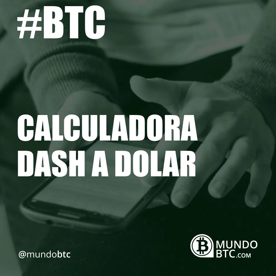 calculadora dash a dolar