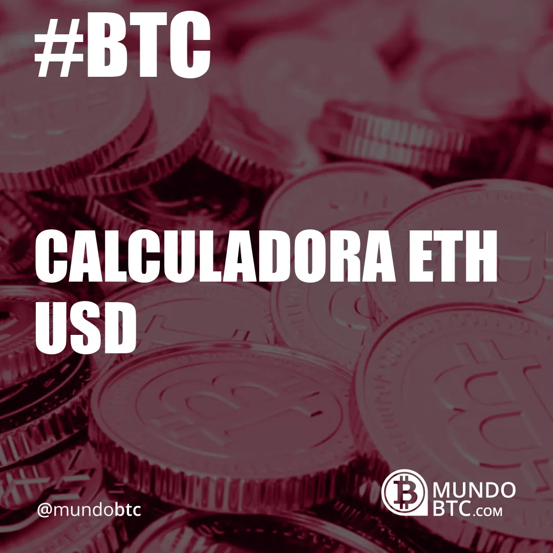 Calculadora Eth Usd