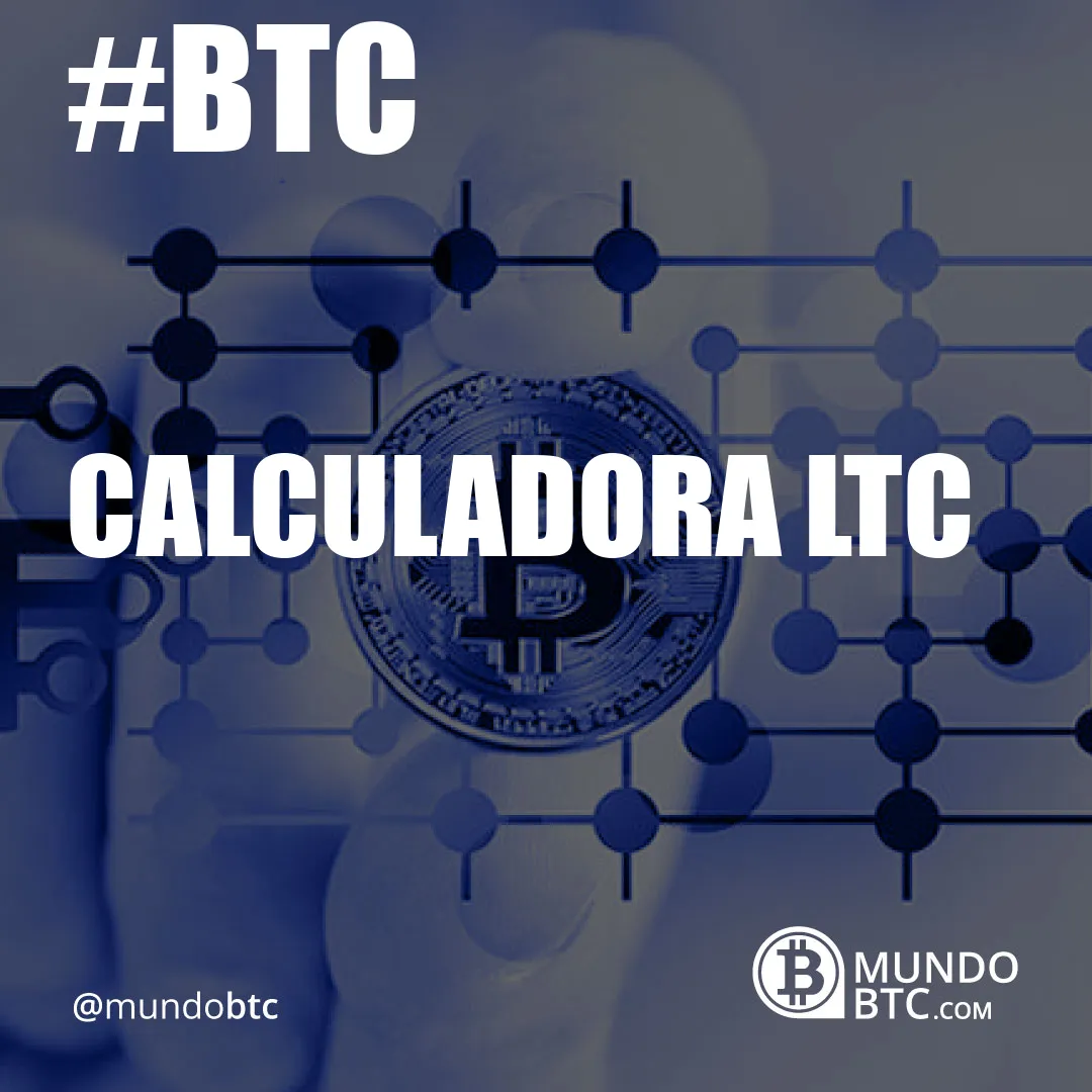 Calculadora Ltc