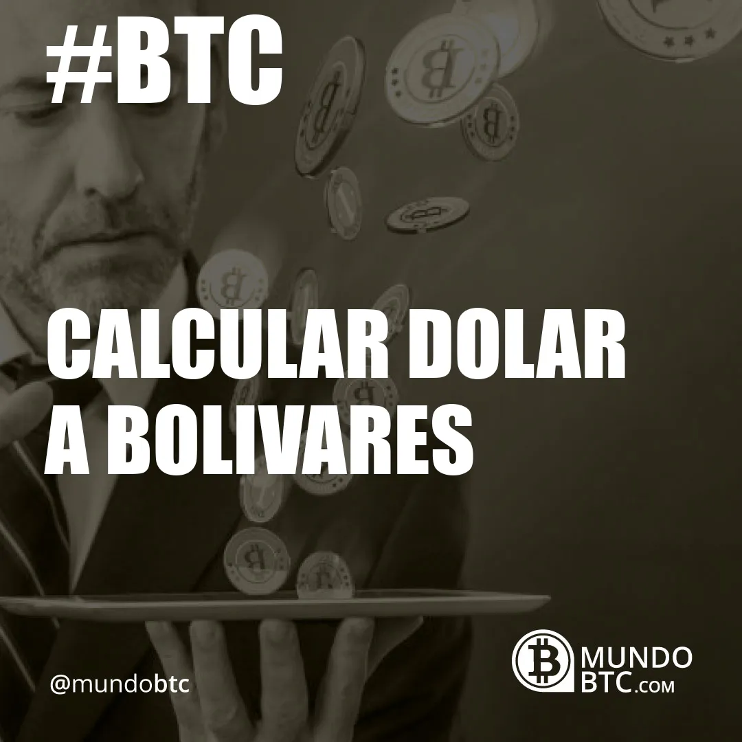 calcular dolar a bolivares