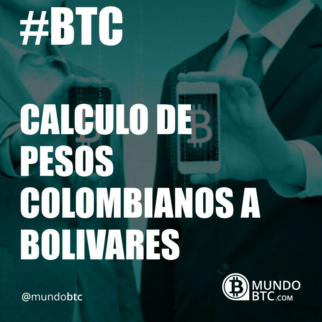 calculo de pesos colombianos a bolivares