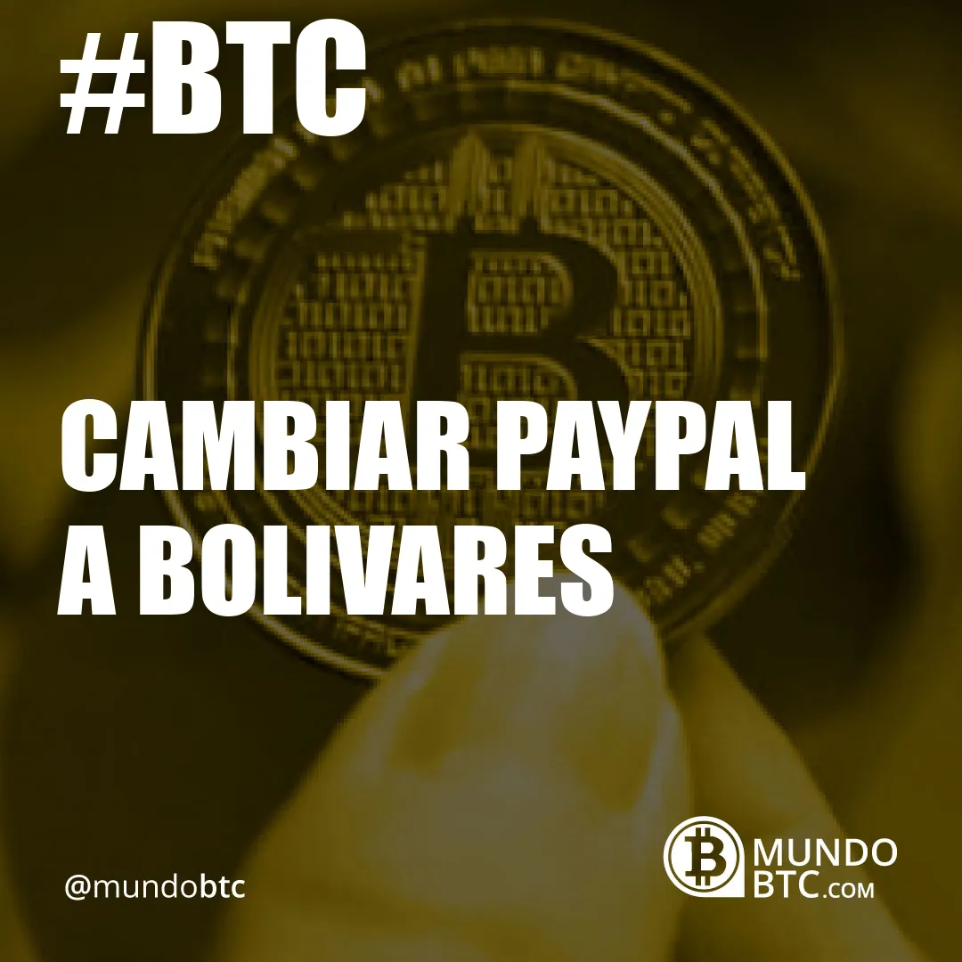 Cambiar Paypal a Bolivares
