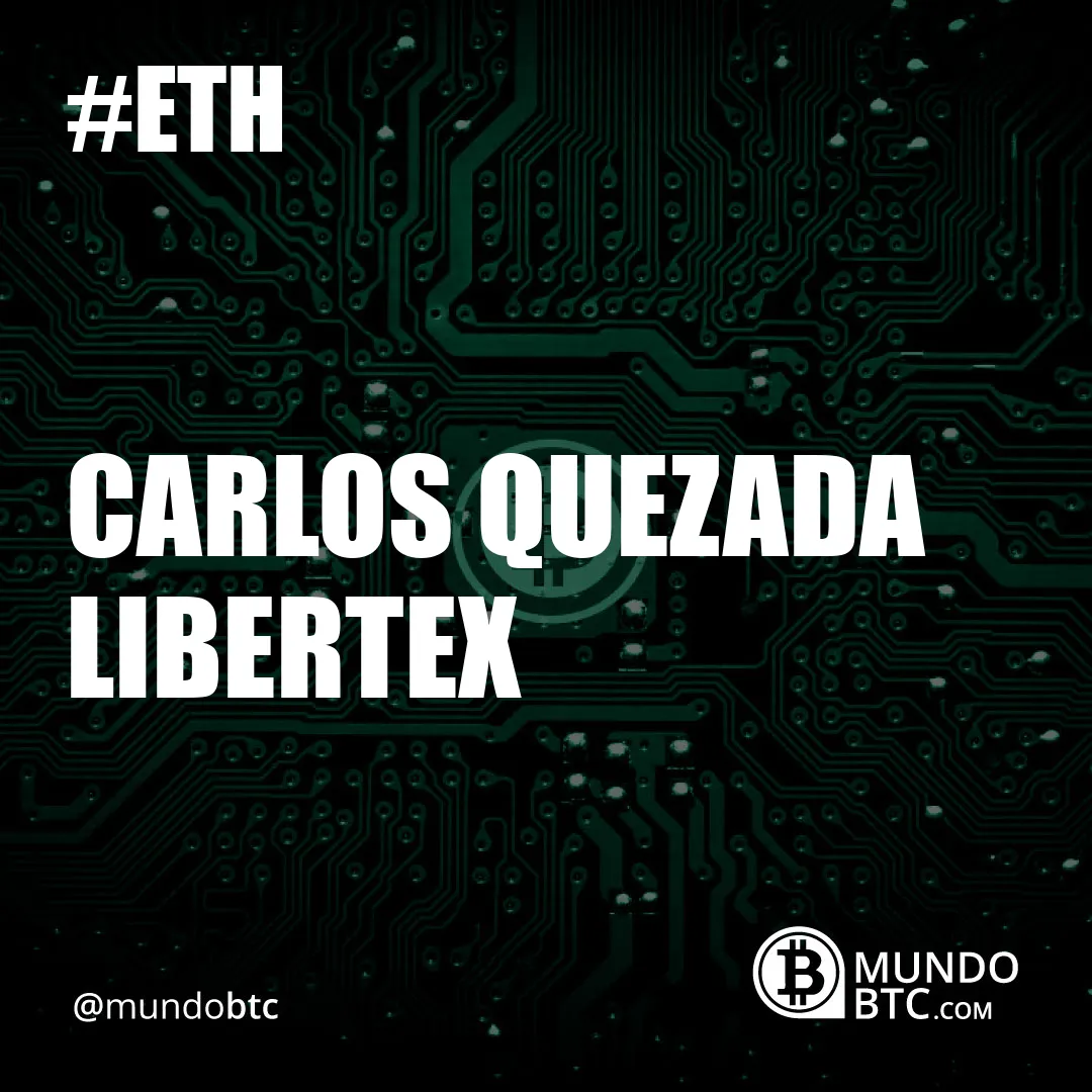 Carlos Quezada Libertex