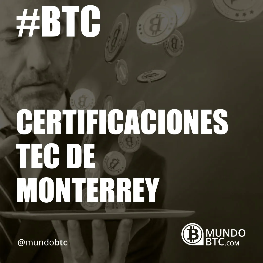 Certificaciones Tec de Monterrey