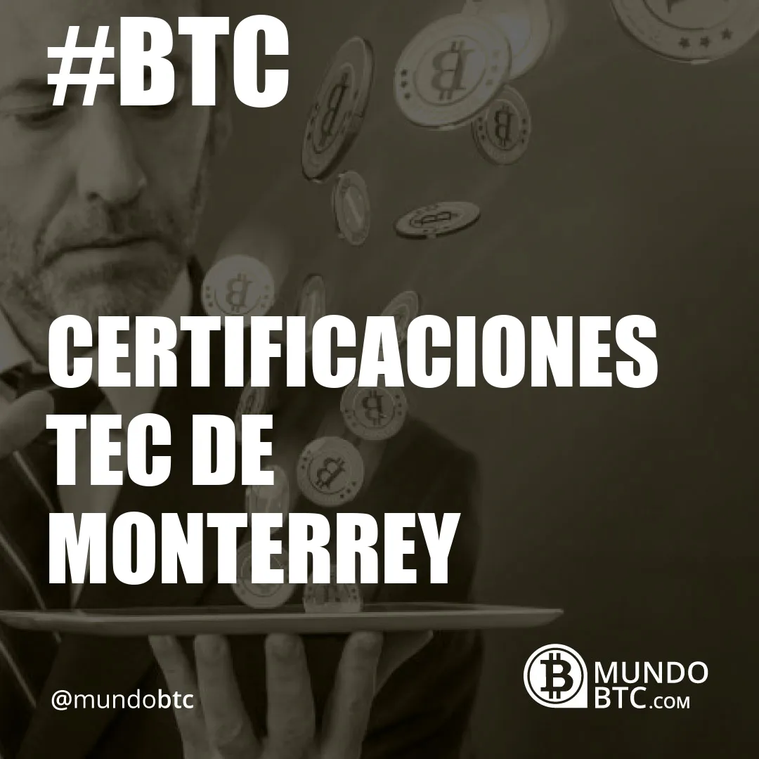 certificaciones tec de monterrey