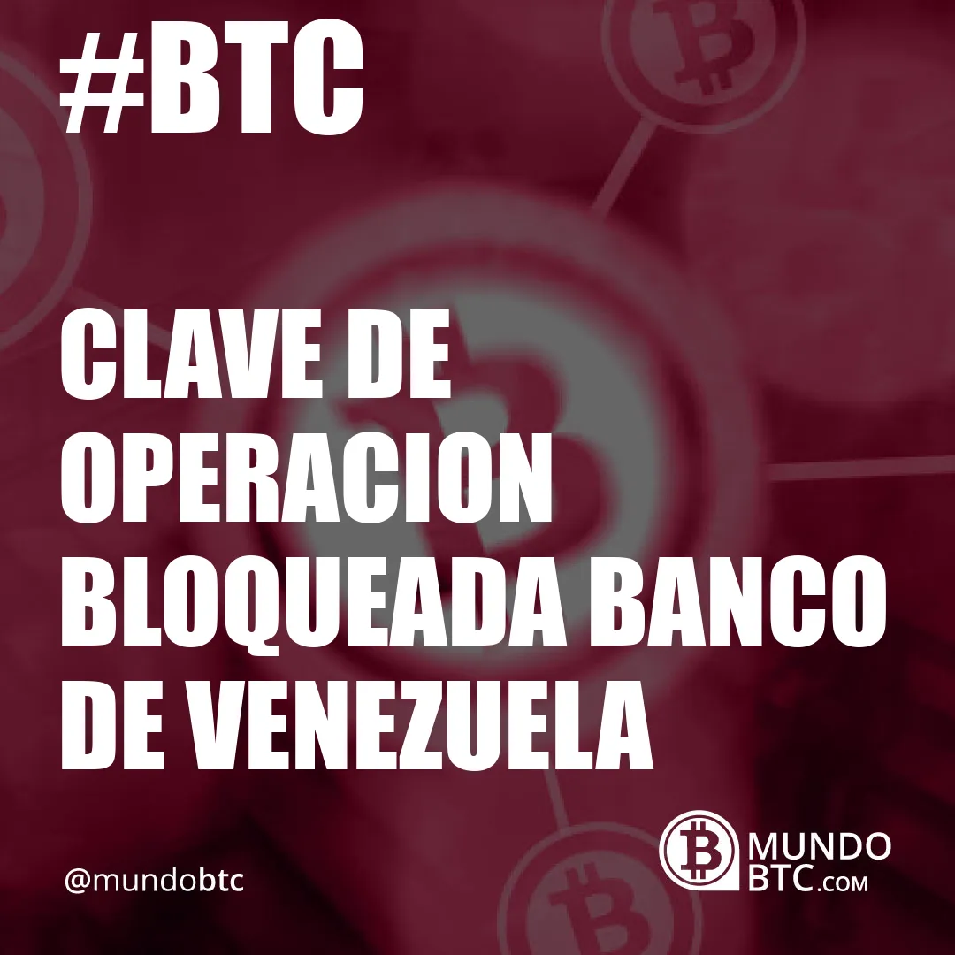 Clave de Operacion Bloqueada Banco de Venezuela