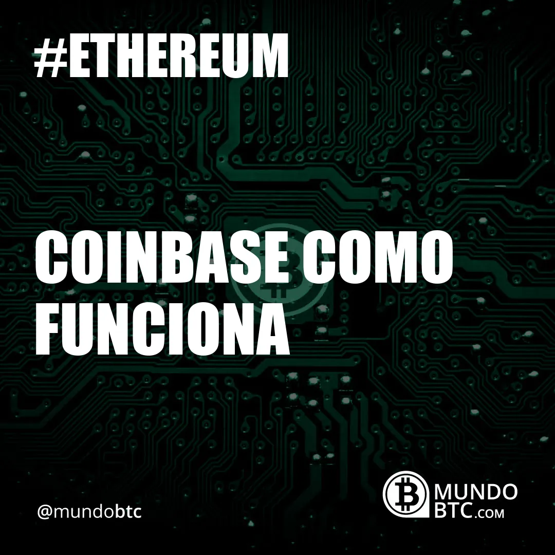 Coinbase Como Funciona