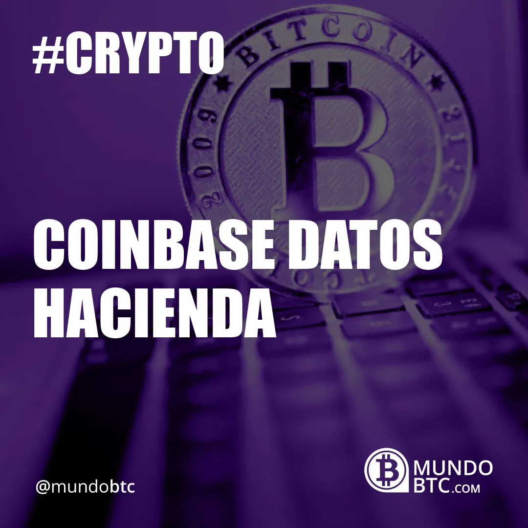 Coinbase Datos Hacienda