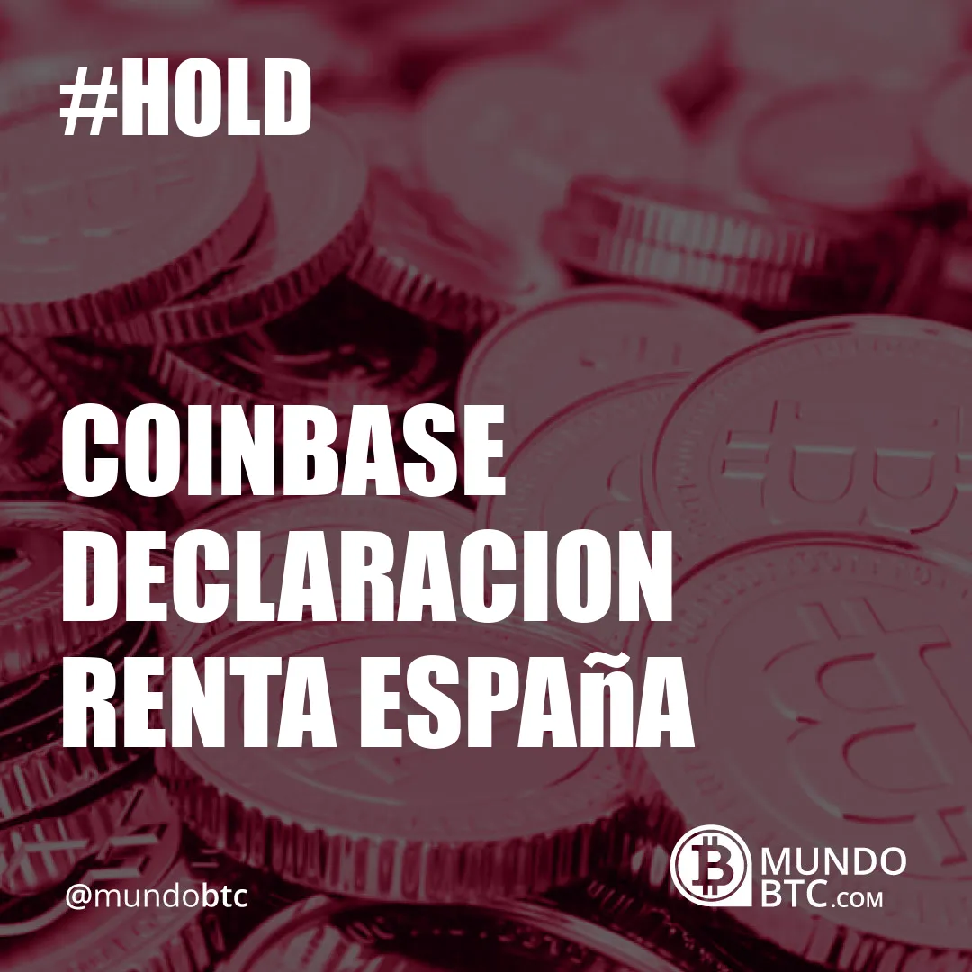 Coinbase Declaracion Renta España