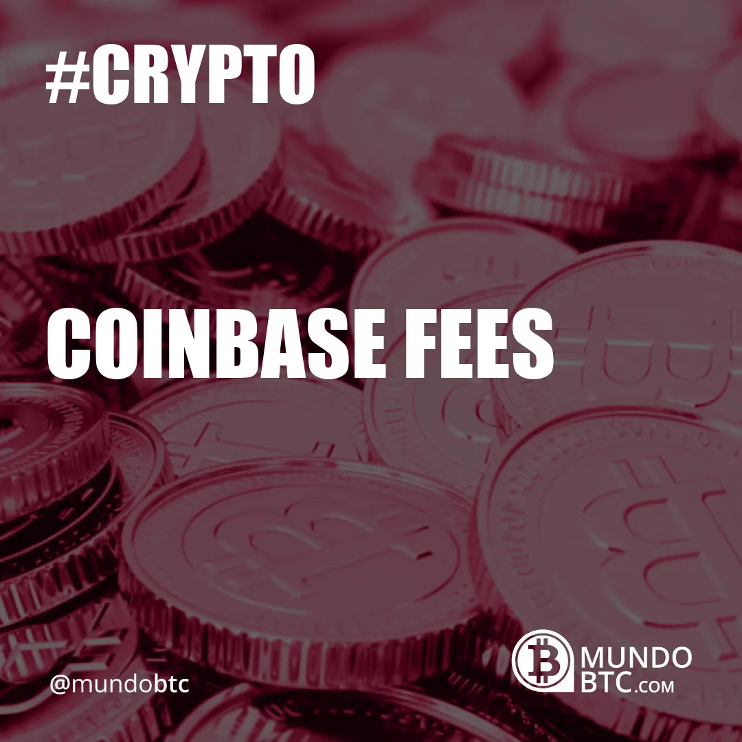 Coinbase Fees