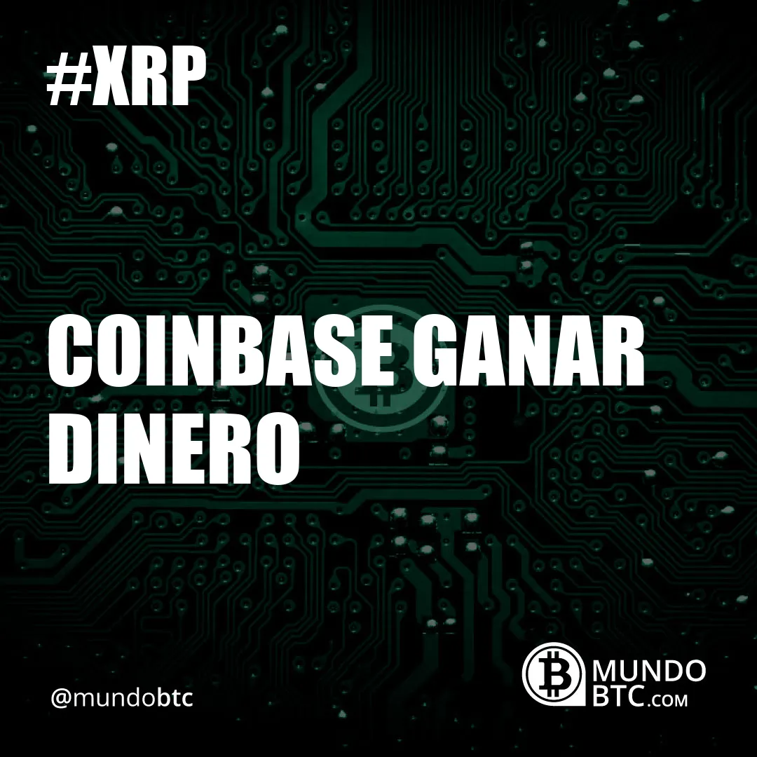 Coinbase Ganar Dinero