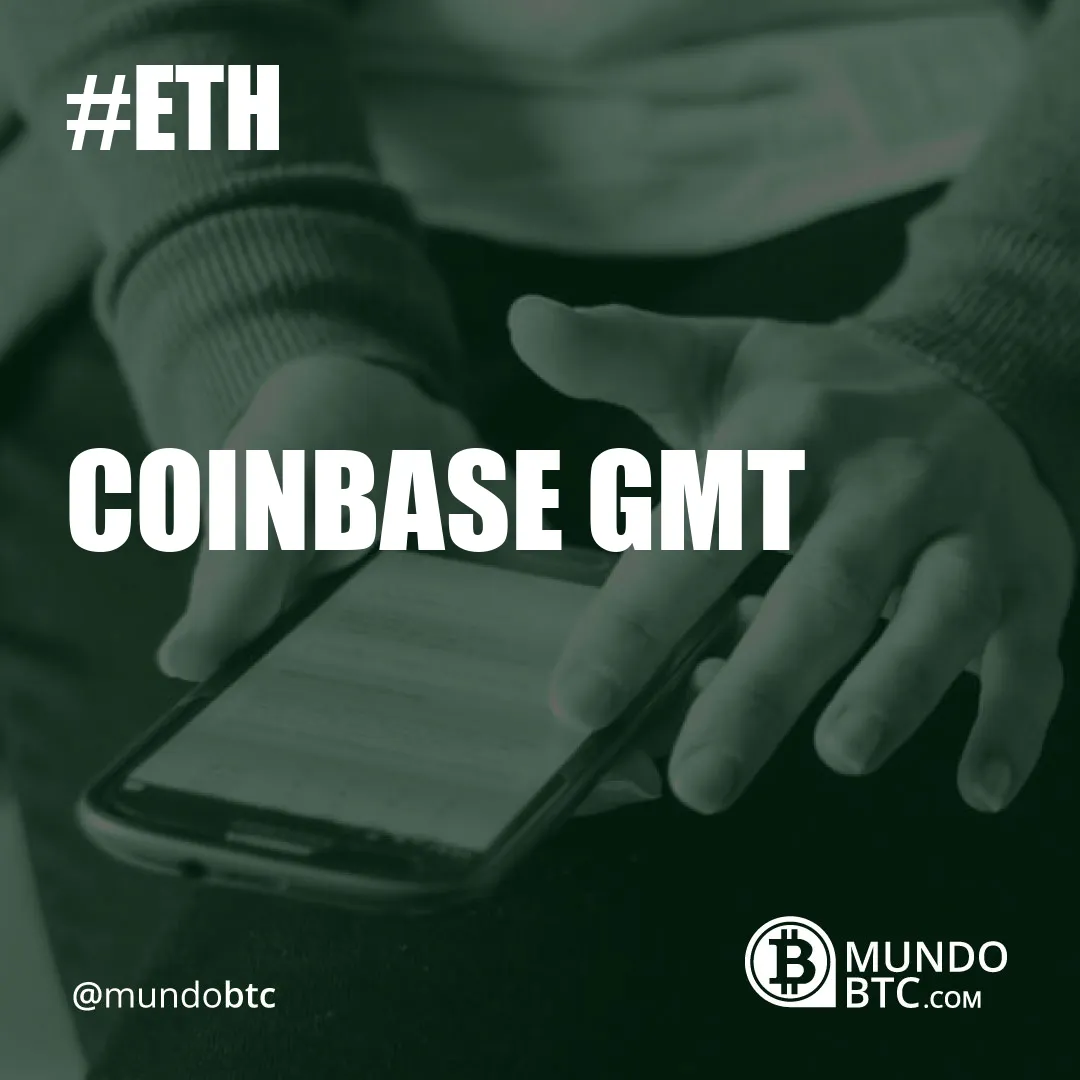 Coinbase Gmt