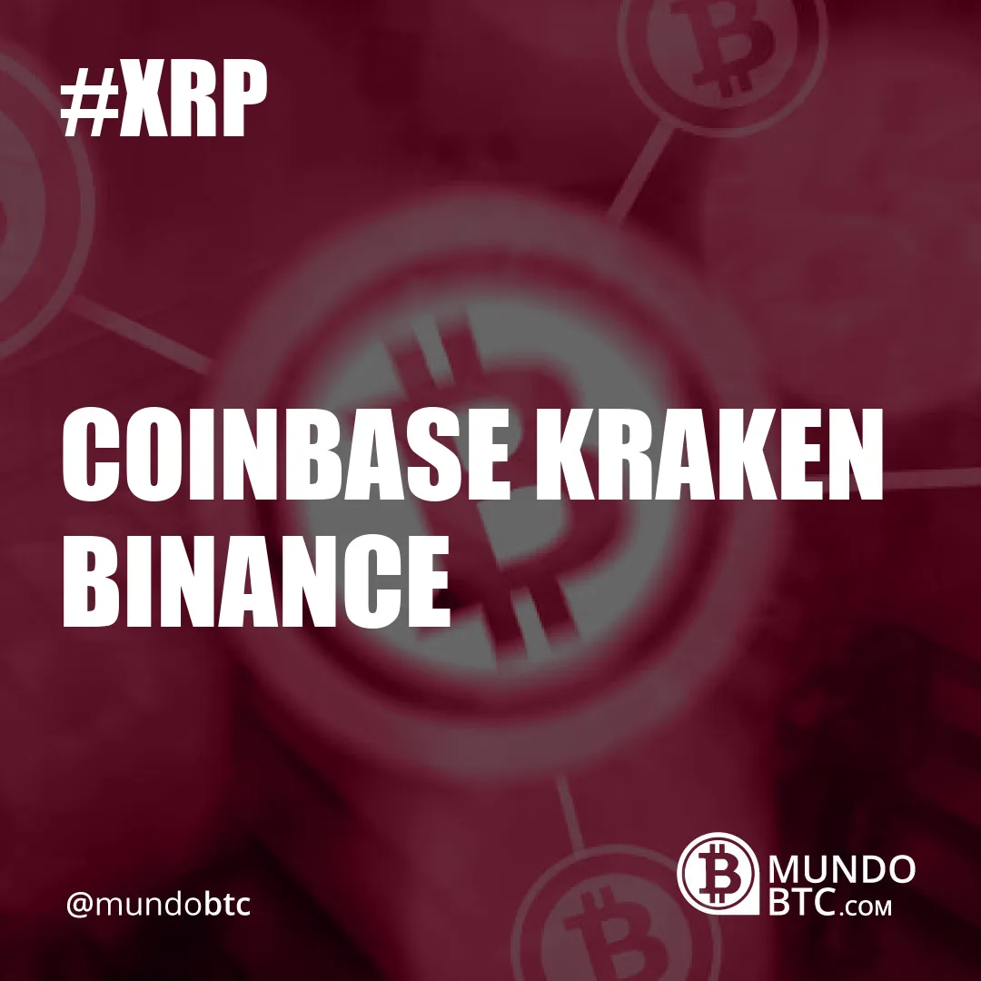 Coinbase Kraken Binance