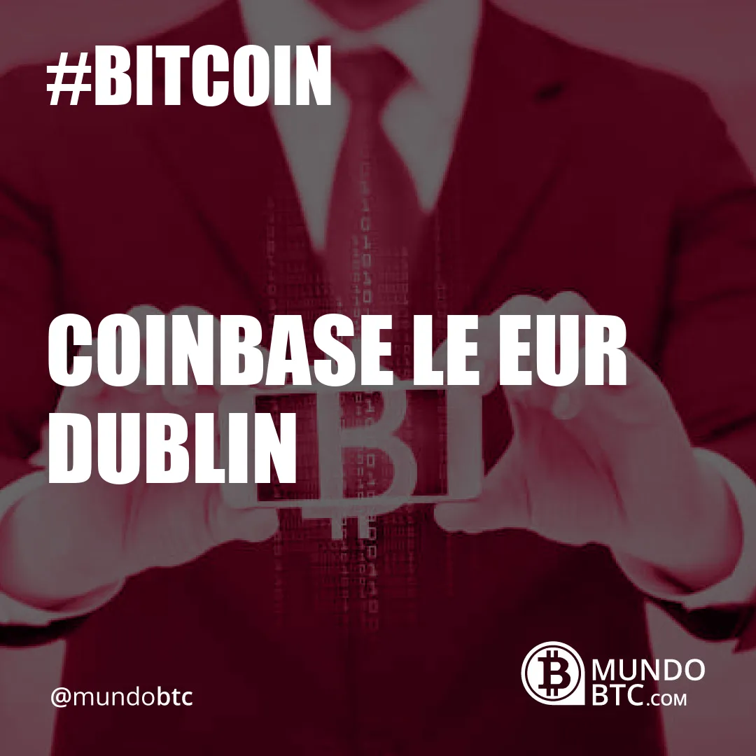 Coinbase Le Eur Dublin