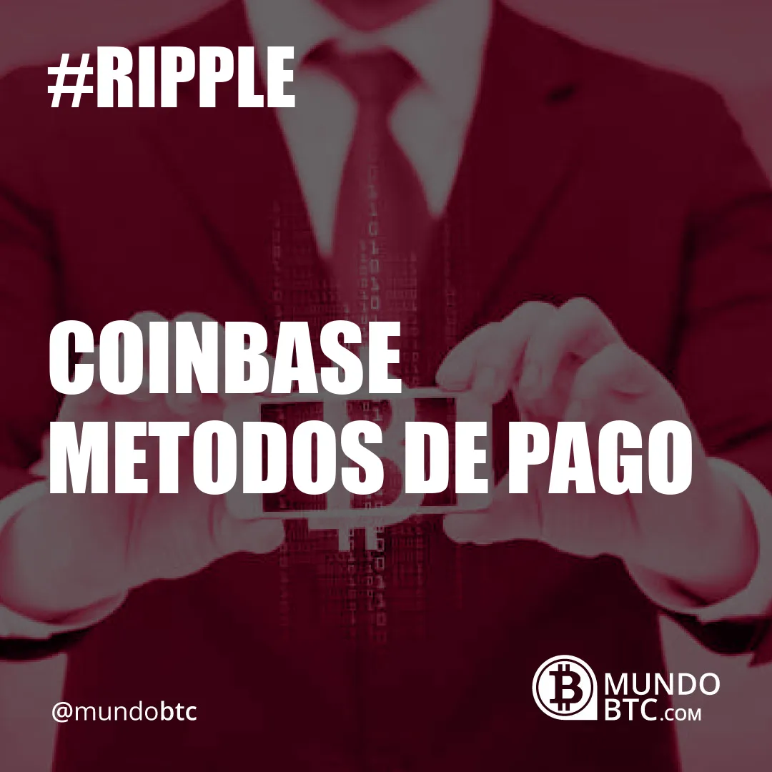 Coinbase Metodos de Pago