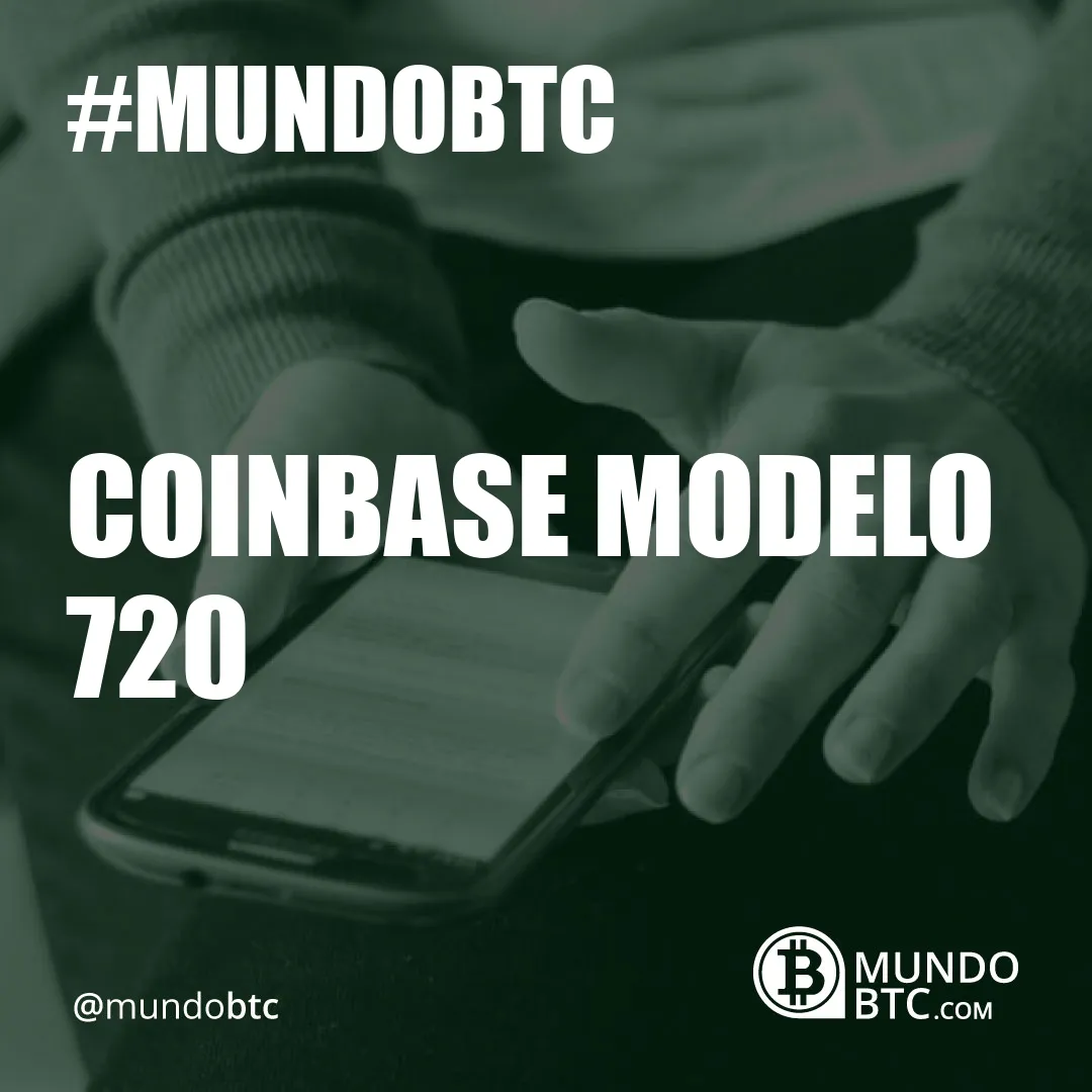 Coinbase Modelo 720