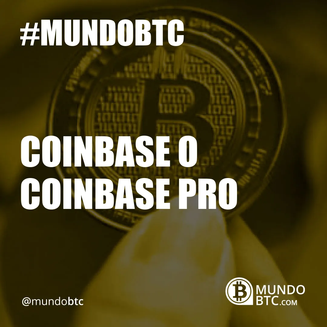 Coinbase O Coinbase Pro