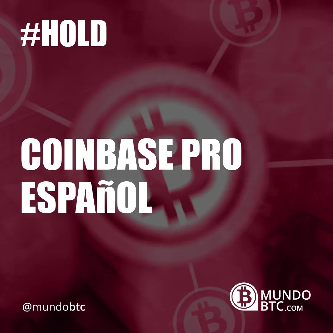 Coinbase Pro Español