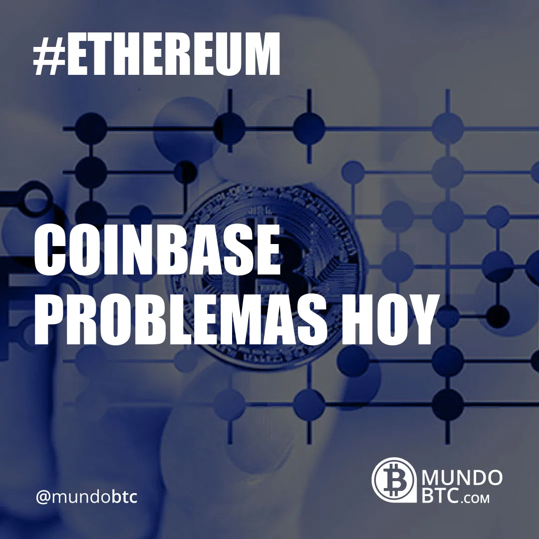 Coinbase Problemas Hoy