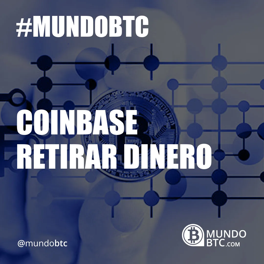 Coinbase Retirar Dinero