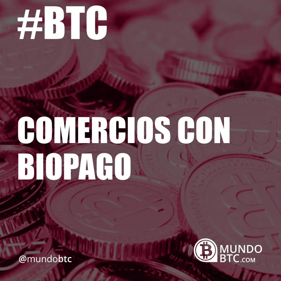 Comercios con Biopago