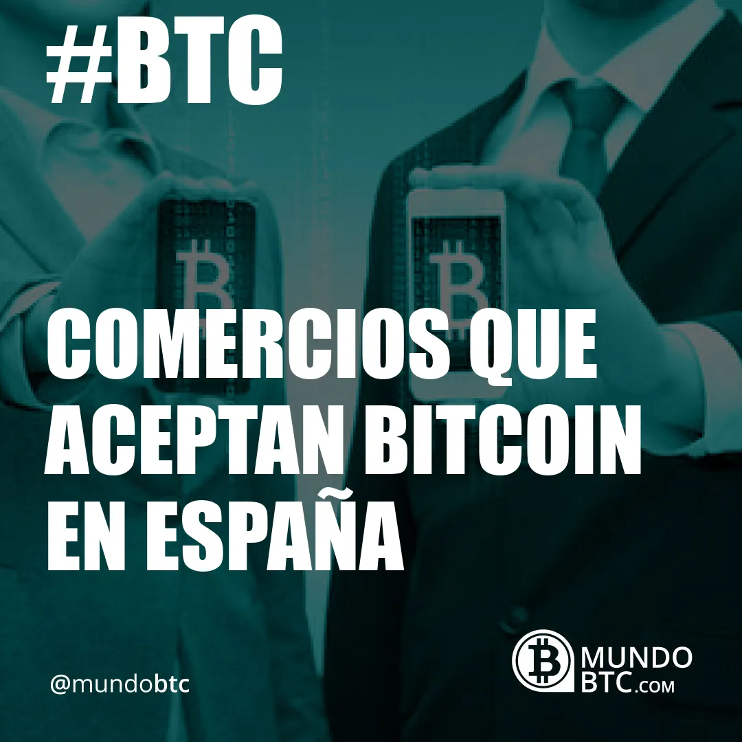 Comercios que Aceptan Bitcoin en España