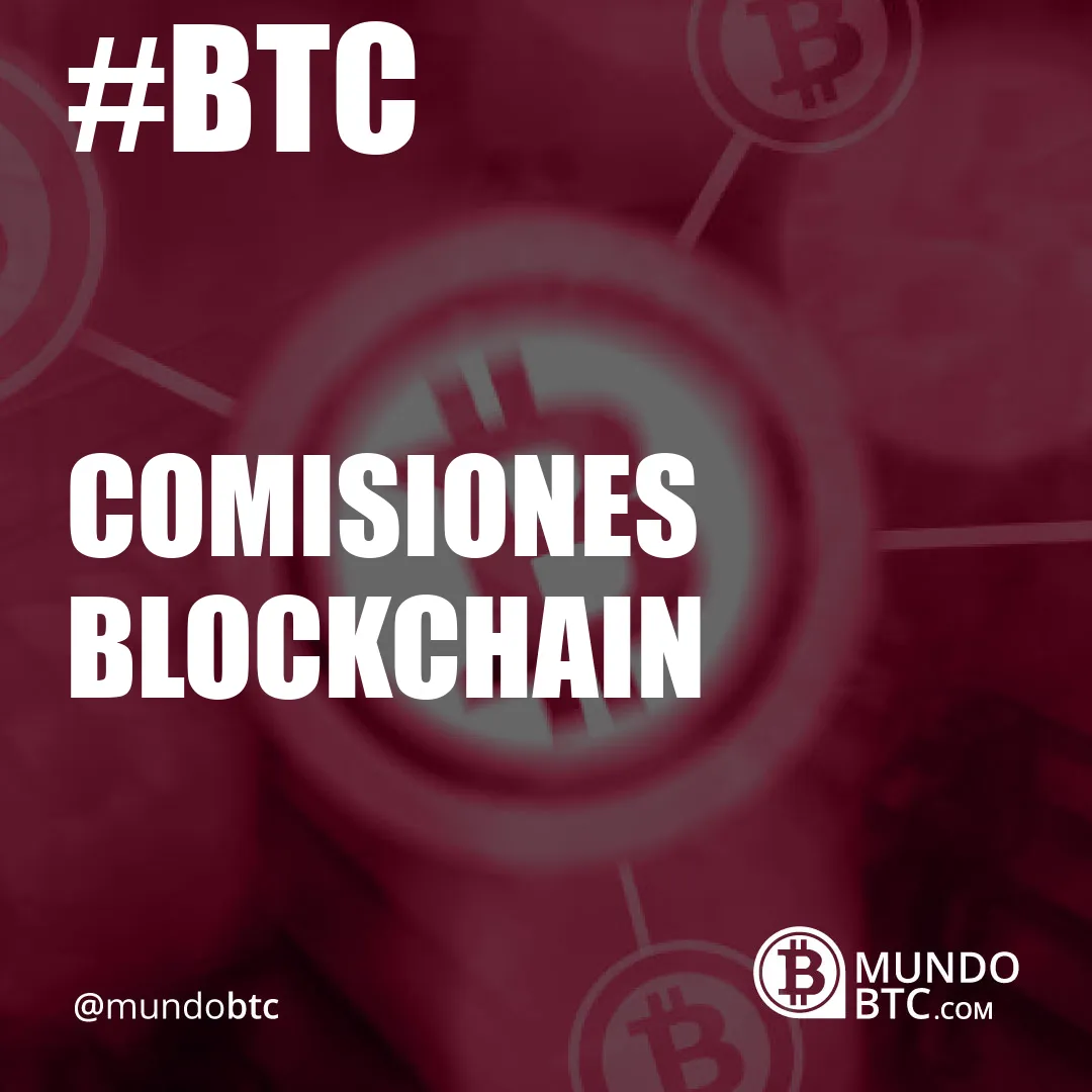 comisiones blockchain